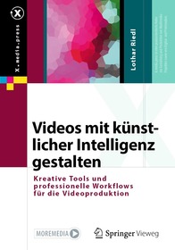 Videos mit künstlicher Intelligenz gestalten: Kreative Tools und professionelle Workflows für die Videoproduktion