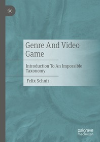 Genre And Video Game: Introduction To An Impossible Taxonomy