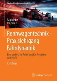 Rennwagentechnik - Praxislehrgang Fahrdynamik: Eine praktische Anleitung für Amateure und Profis