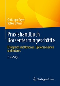 Praxishandbuch Börsentermingeschäfte: Erfolgreich mit Optionen, Optionsscheinen und Futures