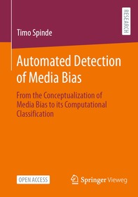 Automated Detection of Media Bias: From the Conceptualization of Media Bias to its Computational Classification
