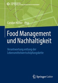 Food Management und Nachhaltigkeit: Verantwortung entlang der Lebensmittelwertschöpfungskette