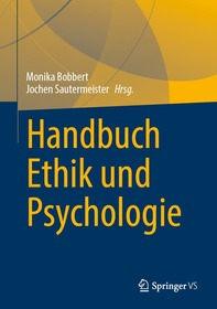 Handbuch Ethik und Psychologie Handbuch Ethik und Psychologie