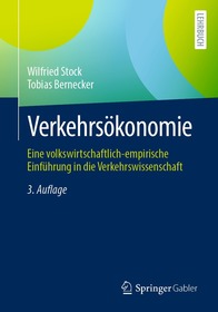 Verkehrsökonomie: Eine volkswirtschaftlich-empirische Einführung in die Verkehrswissenschaft