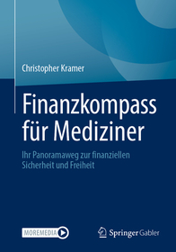 Finanzkompass für Mediziner: Ihr Panoramaweg zur finanziellen Sicherheit und Freiheit