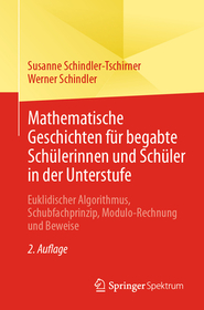 Mathematische Geschichten für begabte Schülerinnen und Schüler in der Unterstufe: Euklidischer Algorithmus, Schubfachprinzip, Modulo-Rechnung und Beweise