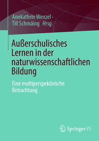 Außerschulisches Lernen in der naturwissenschaftlichen Bildung: Eine multiperspektivische Betrachtung