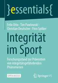 Integrität im Sport: Forschungsstand zur Prävention von integritätsgefährdenden Phänomenen