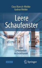 Leere Schaufenster ? Eine Zeitenwende im Einzelhandel: Warum die Innensta?dte den Einzelhandel verlieren