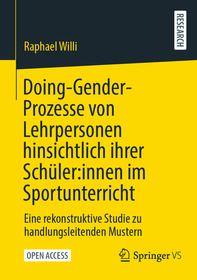 Doing-Gender-Prozesse von Lehrpersonen hinsichtlich ihrer Schüler:innen im Sportunterricht: Eine rekonstruktive Studie zu handlungsleitenden Mustern
