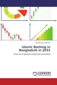 Islamic Banking in Bangladesh in 2033: Empirical Projection Using Time Series Data
