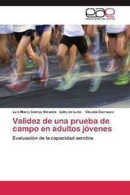 Validez de una prueba de campo en adultos jóvenes: Evaluación de la capacidad aerobia