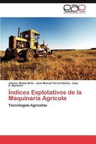 Índices Explotativos de la Maquinaria Agrícola: Tecnologías Agrícolas