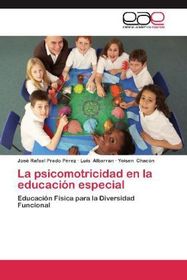 La psicomotricidad en la educación especial: Educación Física para la Diversidad Funcional