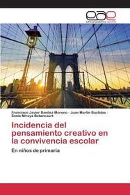 Incidencia del pensamiento creativo en la convivencia escolar: En ni?os de primaria