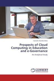 Prospects of Cloud Computing in Education and e-Governance: An Analytical Study