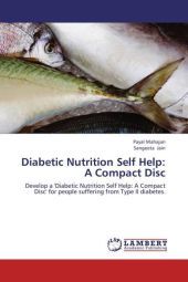 Diabetic Nutrition Self Help: A Compact Disc: Develop a 'Diabetic Nutrition Self Help: A Compact  Disc' for people suffering from Type II diabetes.