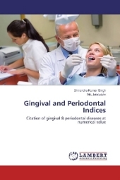 Gingival and Periodontal Indices: Citation of gingival & periodontal diseases at numerical value