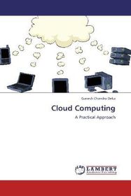 Cloud Computing: A Practical Approach
