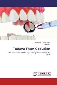 Trauma From Occlusion: The over strain of the supporting structures of the teeth
