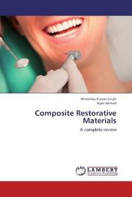 Composite Restorative Materials: A complete review