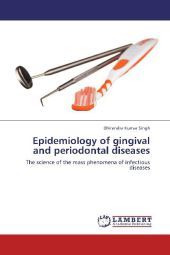 Epidemiology of gingival and periodontal diseases: The science of the mass phenomena of infectious diseases