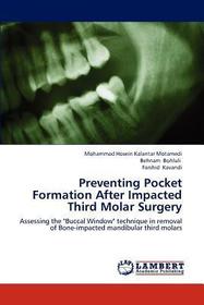 Preventing Pocket Formation After Impacted Third Molar Surgery: Assessing the 