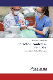 Infection control in dentistry: Prevention is better than cure