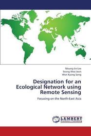 Designation for an Ecological Network using Remote Sensing: Focusing on the North-East Asia