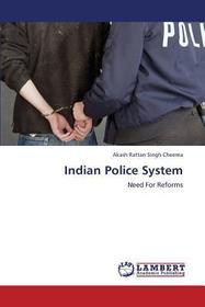 Indian Police System: Need For Reforms
