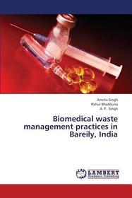 Biomedical waste management practices in Bareily, India