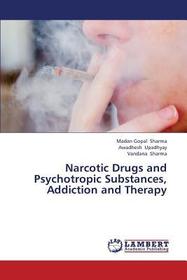Narcotic Drugs and Psychotropic Substances, Addiction and Therapy