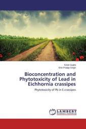 Bioconcentration and Phytotoxicity of Lead in Eichhornia crassipes: Phytotoxicity of Pb in E.crassipes