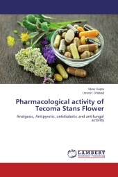 Pharmacological activity of Tecoma Stans Flower: Analgesic, Antipyretic, antidiabetic and antifungal activity