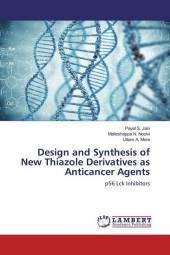 Design and Synthesis of New Thiazole Derivatives as Anticancer Agents: p56 Lck Inhibitors