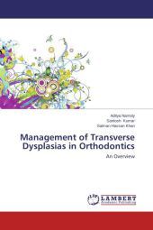 Management of Transverse Dysplasias in Orthodontics: An Overview Management of Transverse Dysplasias in Orthodontics: An Overview