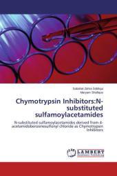 Chymotrypsin Inhibitors:N-substituted sulfamoylacetamides: N-substituted sulfamoylacetamides derived from 4-acetamidobenzenesulfonyl chloride as Chymotrypsin Inhibitors