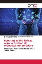 Estrategias Didácticas para la Gestión de Proyectos de Software: Tecnológico Nacional de México campus Ciudad Valles. DE