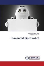 Humanoid biped robot Humanoid biped robot