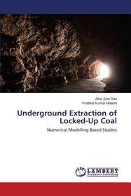 Underground Extraction of Locked-Up Coal: Numerical Modelling Based Studies