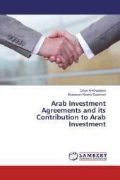 Arab Investment Agreements and its Contribution to Arab Investment Arab Investment Agreements and its Contribution to Arab Investment