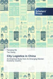 City Logistics in China: An Empirical Study from An Emerging-Market-Economy Country