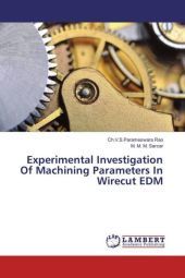 Experimental Investigation Of Machining Parameters In Wirecut EDM