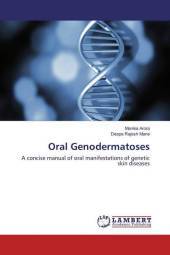 Oral Genodermatoses: A concise manual of oral manifestations of genetic skin diseases