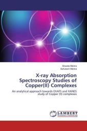 X-ray Absorption Spectroscopy Studies of Copper(II) Complexes: An analytical approach towards EXAFS and XANES study of Copper (II) complexes