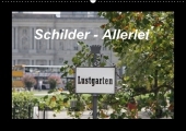 Schilder - Allerlei (Wandkalender 2014 DIN A2 quer): Witzige Straßenschilder und Co. aus dem Alltag (Monatskalender, 14 Seiten)