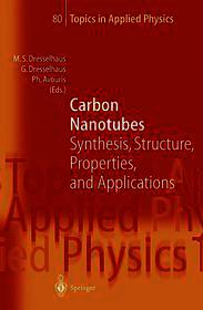Carbon Nanotubes: Synthesis, Structure, Properties, and Applications