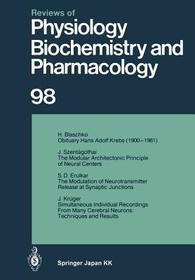 Reviews of Physiology, Biochemistry and Pharmacology: Volume: 98 Reviews of Physiology, Biochemistry and Pharmacology: Volume: 98