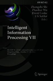 Intelligent Information Processing VII: 8th IFIP TC 12 International Conference, IIP 2014, Hangzhou, China, October 17-20, 2014, Proceedings