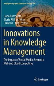 Innovations in Knowledge Management: The Impact of Social Media, Semantic Web and Cloud Computing